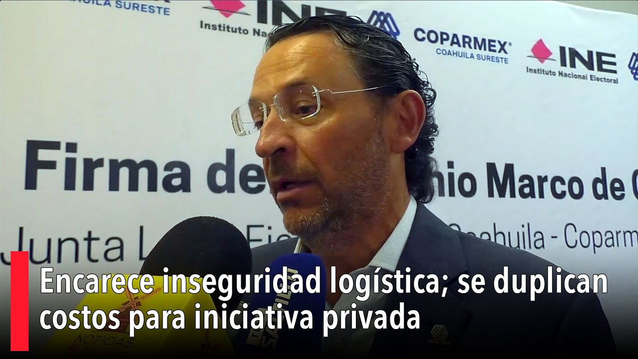 Encarece inseguridad log&iacute;stica; se duplican costos para iniciativa privada