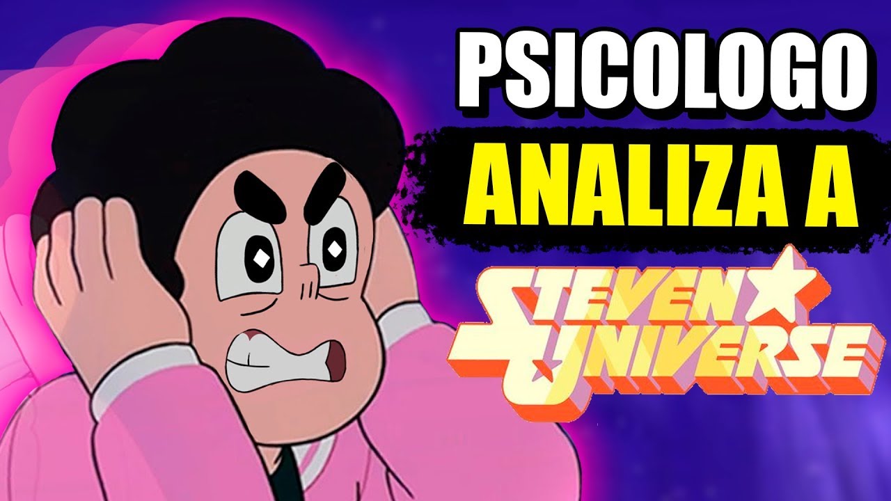 PSICÓLOGO ANALIZA A STEVEN UNIVERSE | TRASTORNOS DE STEVEN