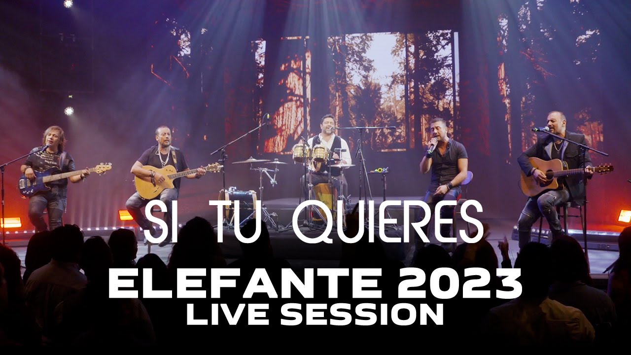 Elefante - Si tu Quieres (Live Session 2023)