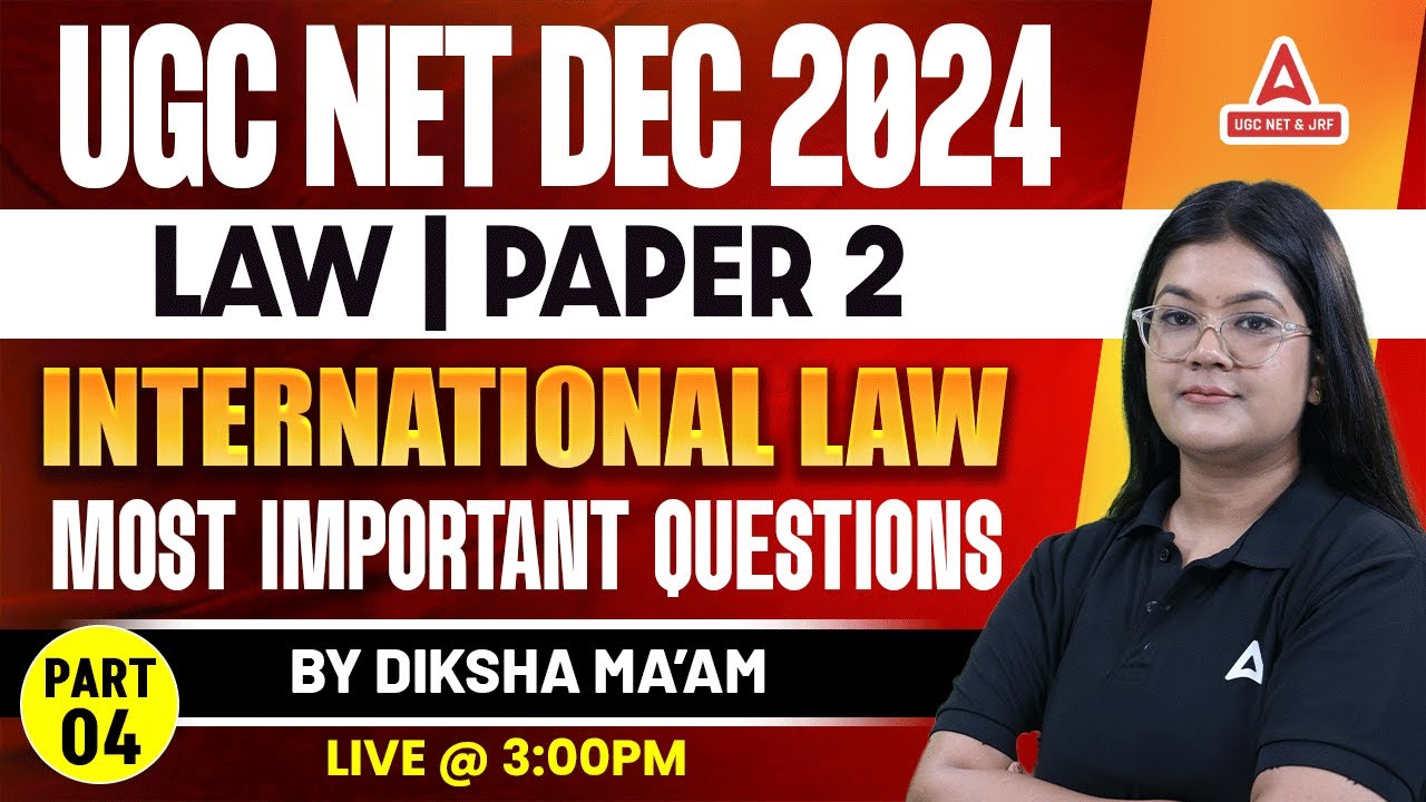 UGC NET 2024 Law Paper 2 -  International Law- Most Important Questions | Part 4 by Diksha Ma'am