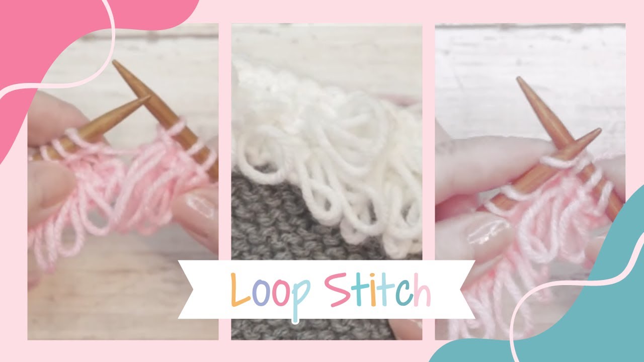 Knitted Loop Stitch Tutorial