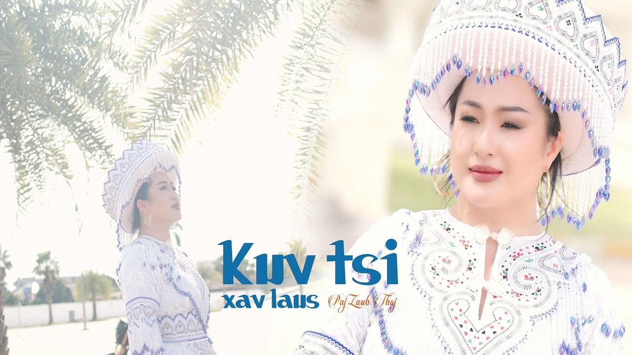 Kuv Tsi Xav Laus .Artist: Pajzaub Thoj Official MV