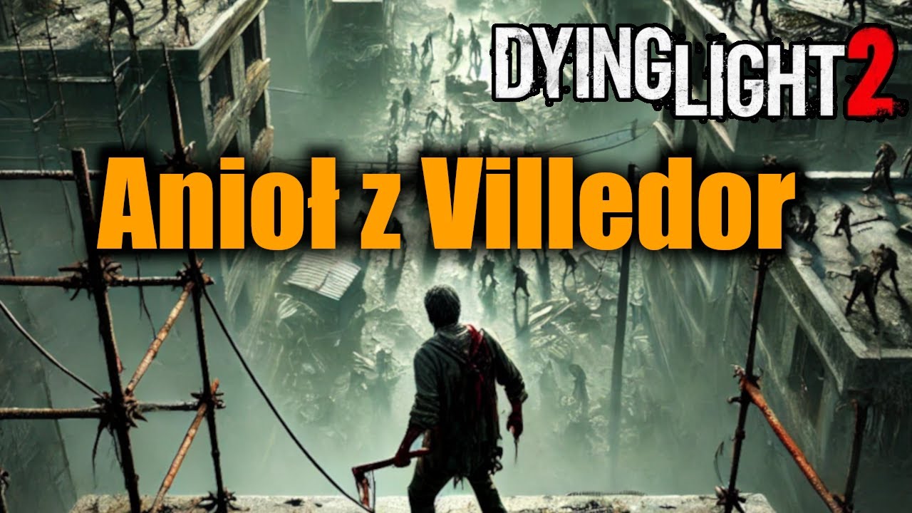 Dying Light 2 PL - Anioł z Villedor - Misja poboczna - The Warf