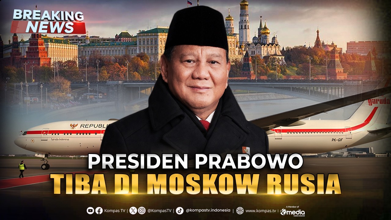 BREAKING NEWS - Presiden Prabowo Tiba di Rusia Bertemu Vladimir Putin