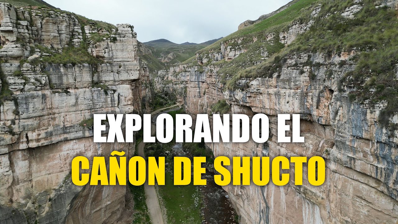 Explorando el majestuoso Cañón de Shucto - Jauja Junín