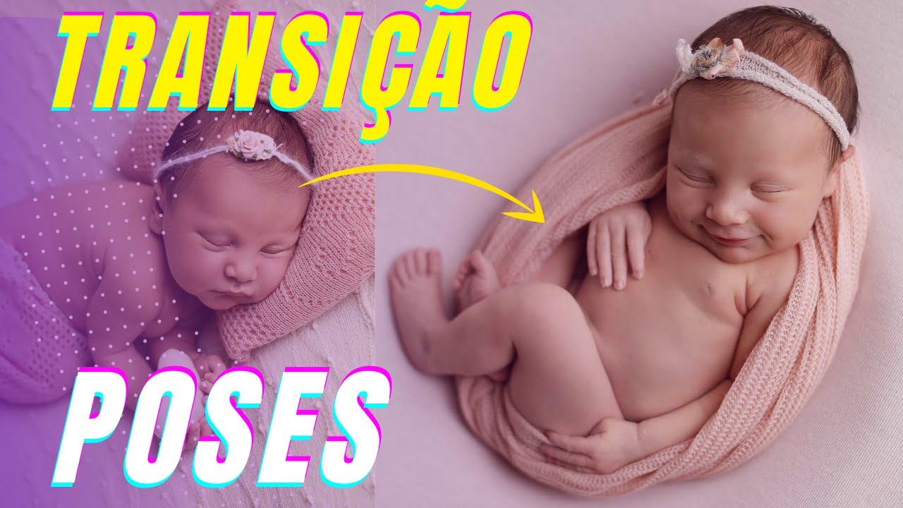 TRANSIÇÃO de POSE na FOTOGRAFIA NEWBORN: De Ladinho para Barriguinha para Cima