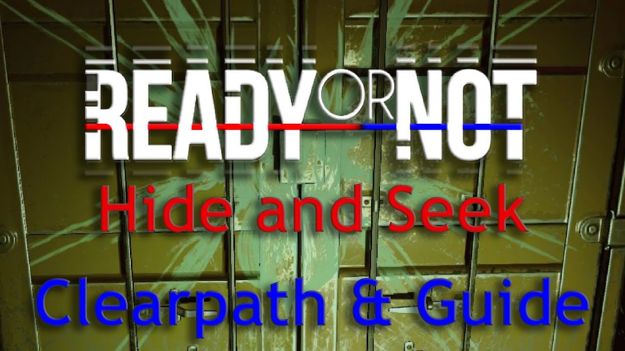 Ready or Not | Hide and Seek | Clearpath and Step by Step Guide