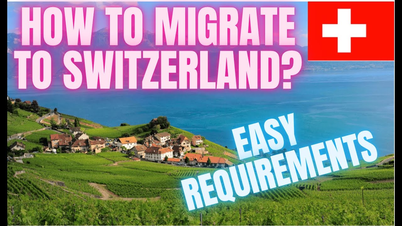 EASY WAY TO MIGRATE SWITZERLAND 