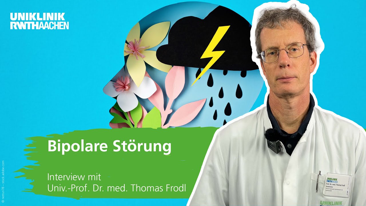 Bipolare Störung: Univ.-Prof. Dr. med. Thomas Frodl klärt auf