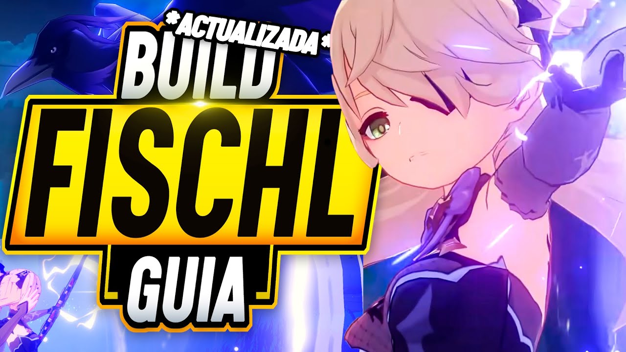 ⭐La GUIA DEFINITIVA de FISCHL ⭐ Build de FISCHL ACTUALIZADA en Genshin Impact
