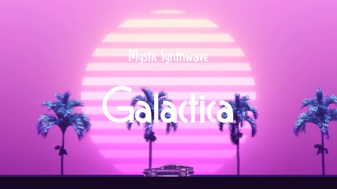 [PLAYLIST] Galactica / Mystic Synthwave #GalacticWave #SynthUniverse #SpaceVibes