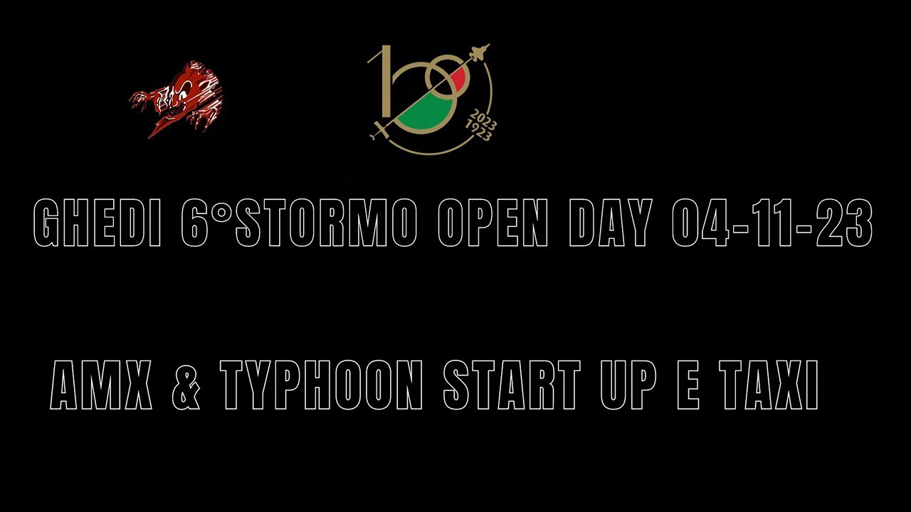 CENTENARIO AERONAUTICA MILITARE-OPEN DAY 6°STORMO-AMX &TYPHONN START UP E TAXI