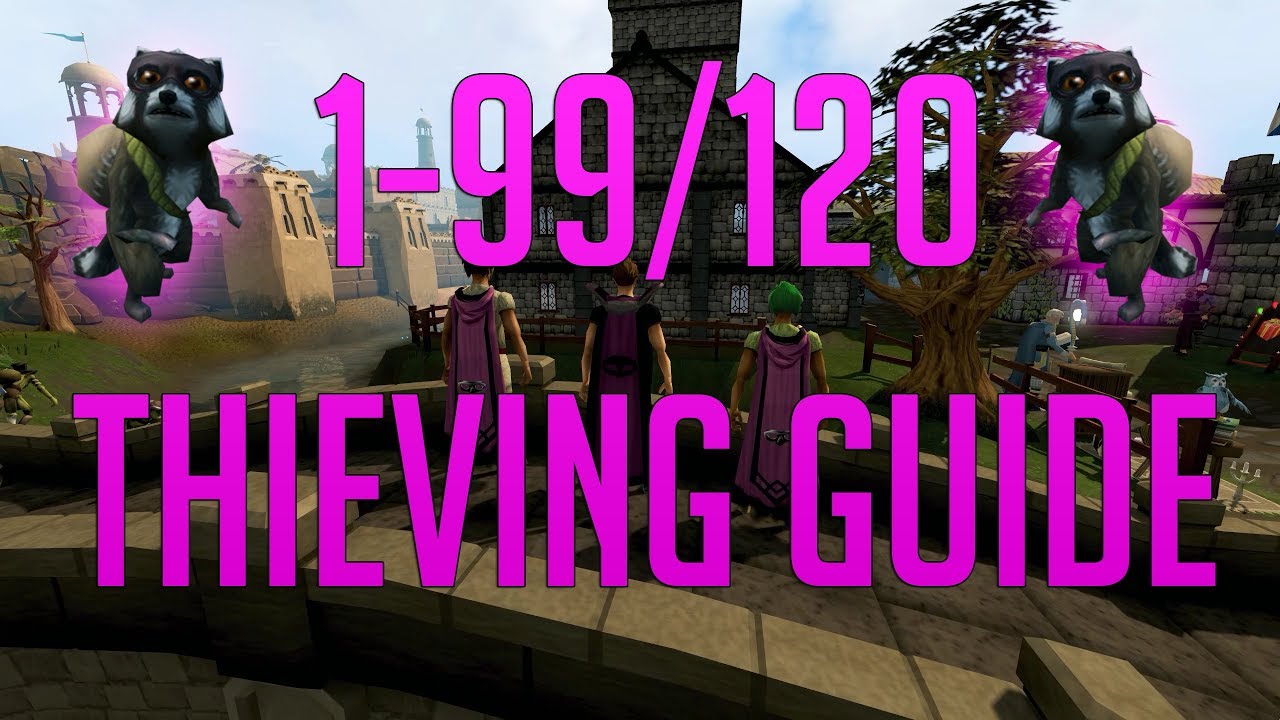 Runescape 3 - 1-99/120 Thieving guide 2018