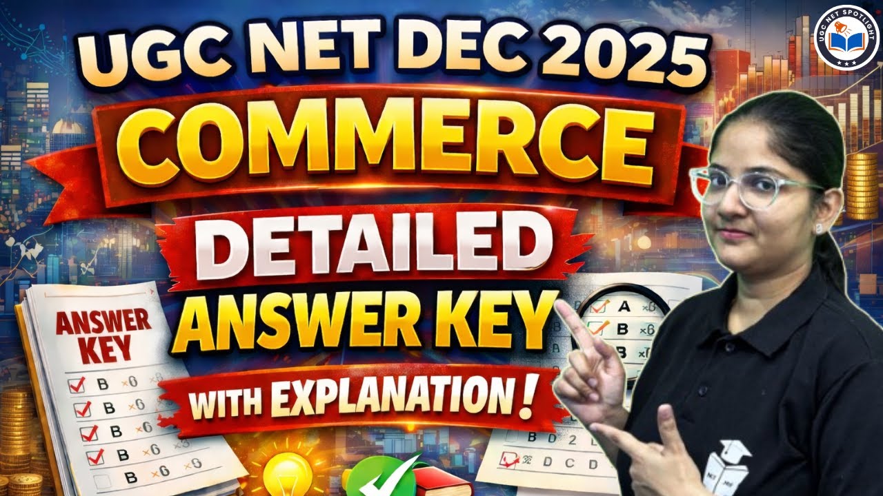 UGC NET DEC 2025 Commerce | Detailed Answer key With Explanation | UGC NET Answer Key 2025