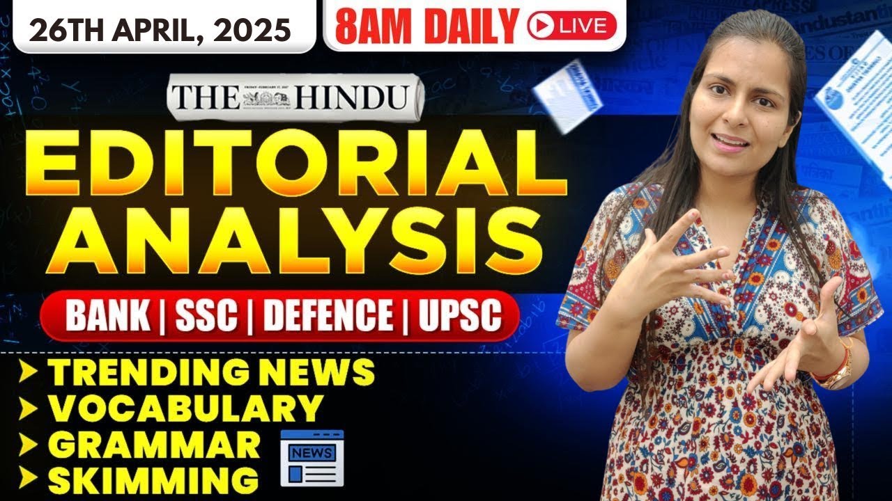 Editorial Analysis | 26th April, 2025 | Vocab, Grammar, Reading, Skimming | Nimisha Bansal