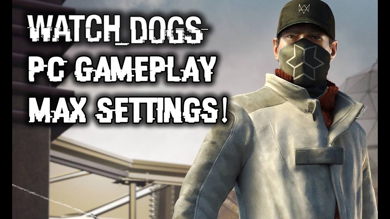 Watch Dogs PC Gameplay on Max Settings (ULTRA): Water Effects, Night Time, and More!