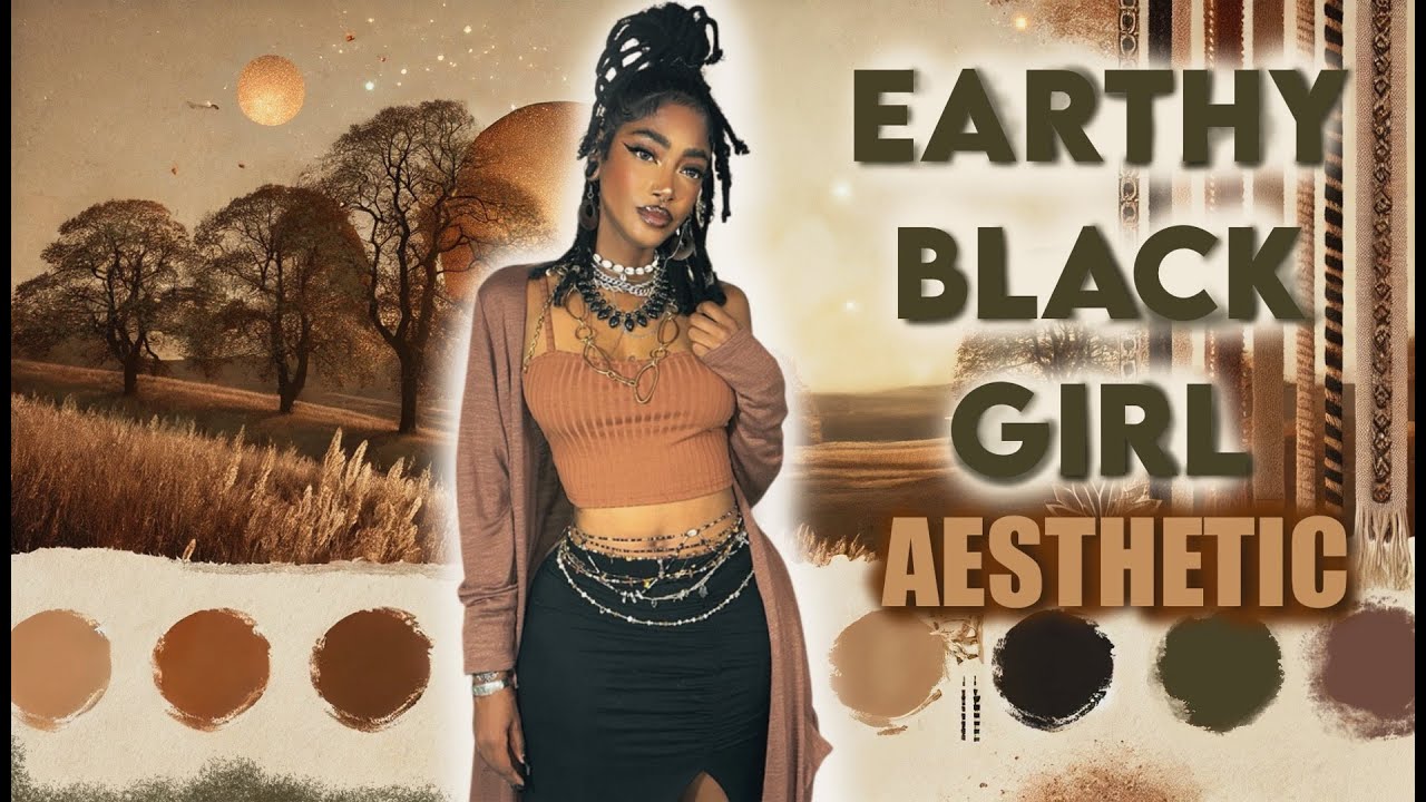 How to Embrace the Earthy Black Girl Aesthetic: 🌿A Style Breakdown🌿