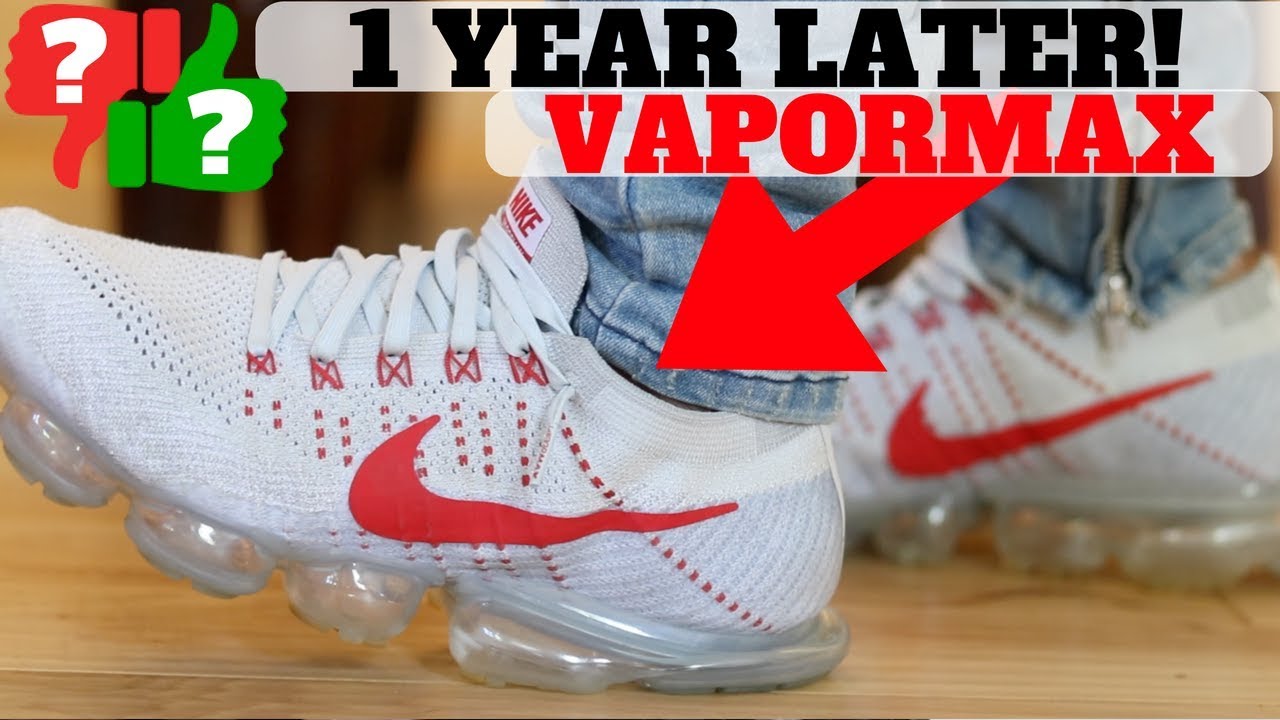 1 YEAR AFTER WEARING NIKE AIR VAPORMAX: PROS & CONS
