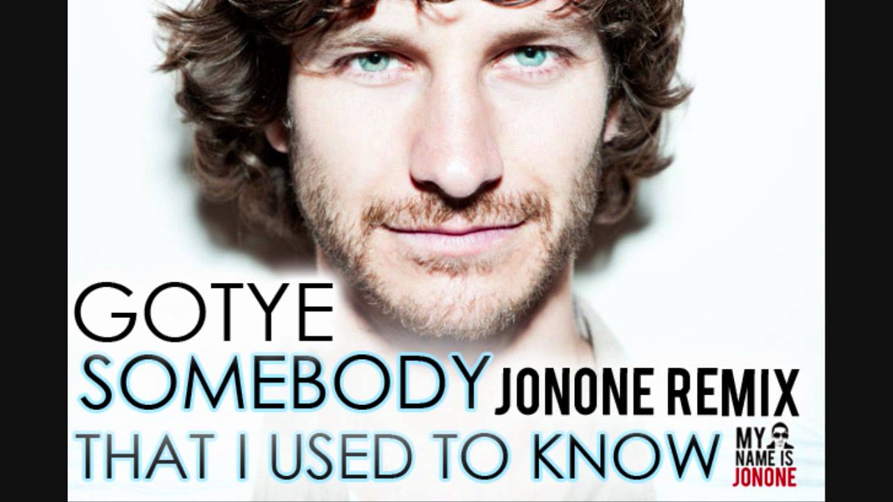Gotye - Somebody That I Used To Know (JonOne Remix)