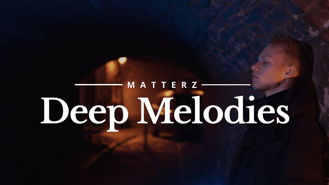 Matterz - Deep Melodies (Official Music Video)