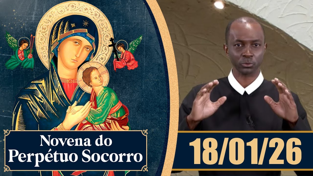 Novena de Nossa Senhora do Perpétuo Socorro | 18/01/26