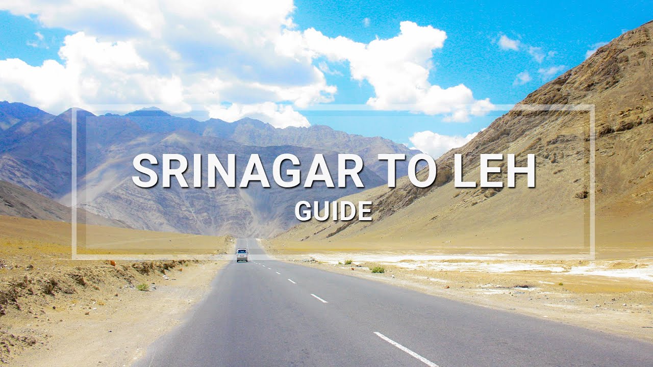 Srinagar To Leh, Ladakh Guide | Srinagar To Leh Ladakh Road Trip | Complete Information - Leh Trip