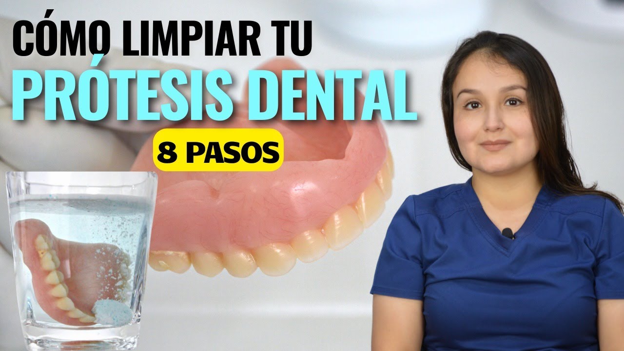 CÓMO LIMPIAR TU PRÓTESIS DENTAL: ¡TUTORIAL DE 8 PASOS!