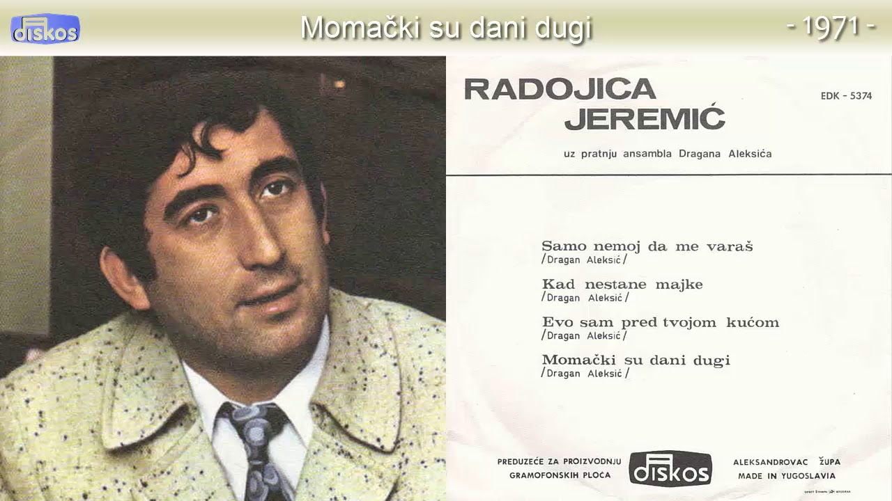 Radojica Jeremic - Momacki su dani dugi - (Audio 1971)
