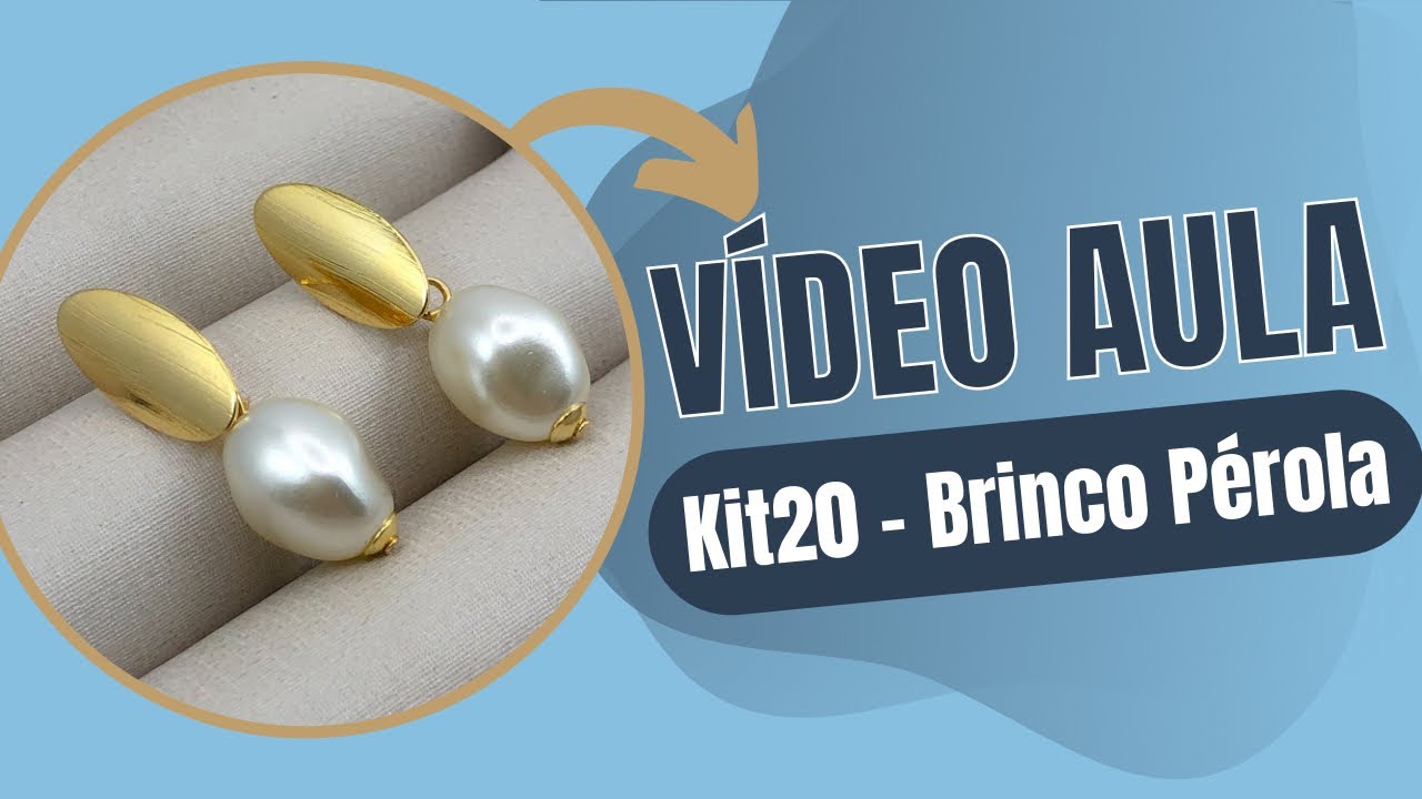 Vídeo Aula Kit20 - Brinco de Pérola