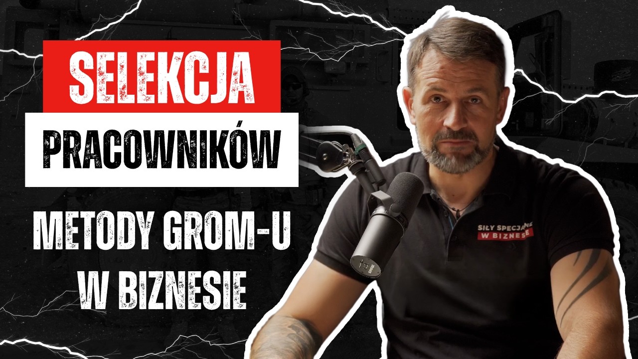 Jak rekrutować najlepszych pracowników? Metody selekcji Sił Specjalnych w biznesie.
