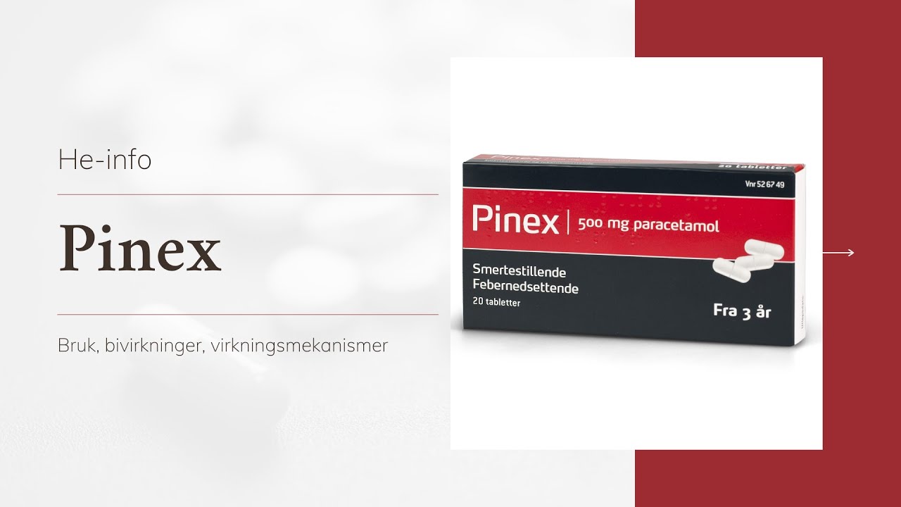 #pinex : Indikasjoner, kontraindikasjoner, dosering, bivirkninger | paracetamol