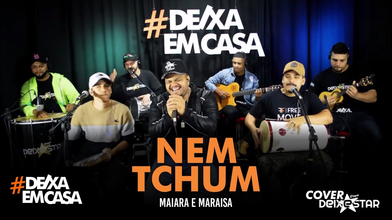 Nem Tchum - Maiara e Maraisa (cover Grupo Deixestar) #DeixaEmCasa