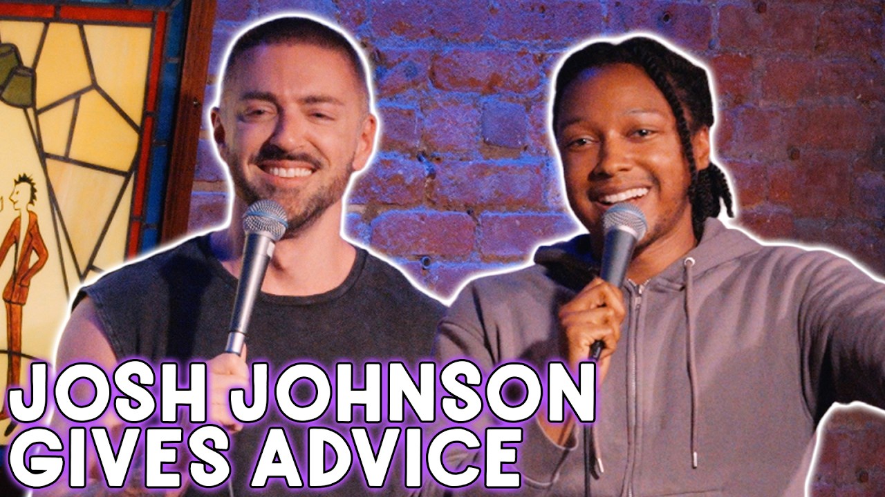 Josh Johnson & Matteo Lane Give Advice | Advice Special Series