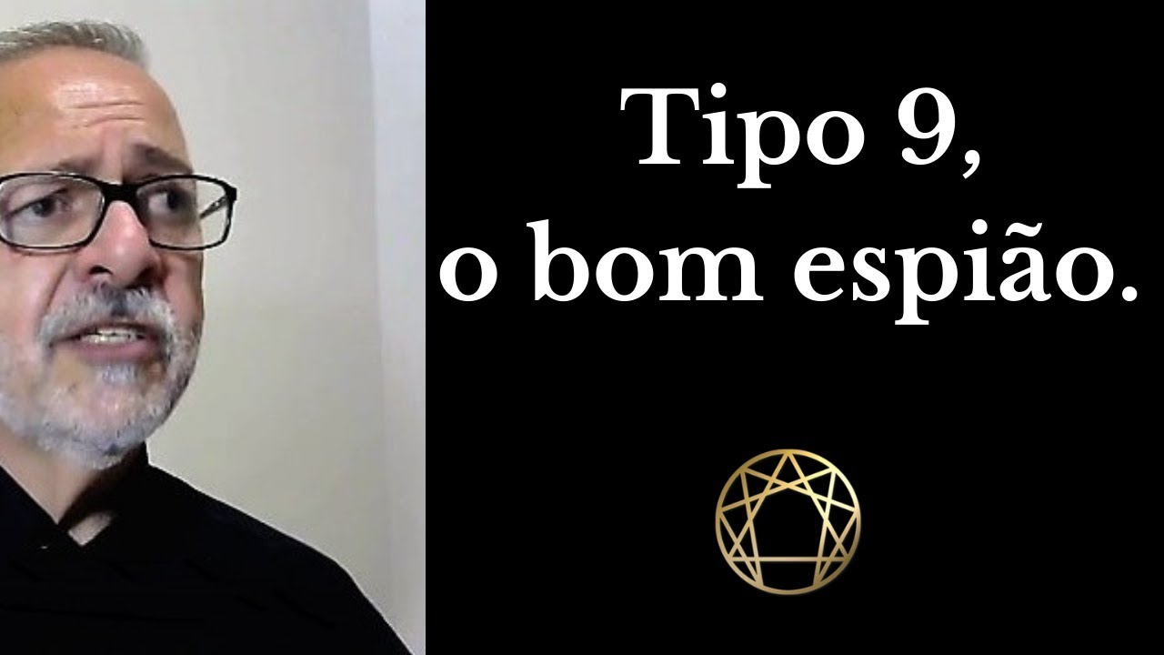Tipo 9, O bom espião.
