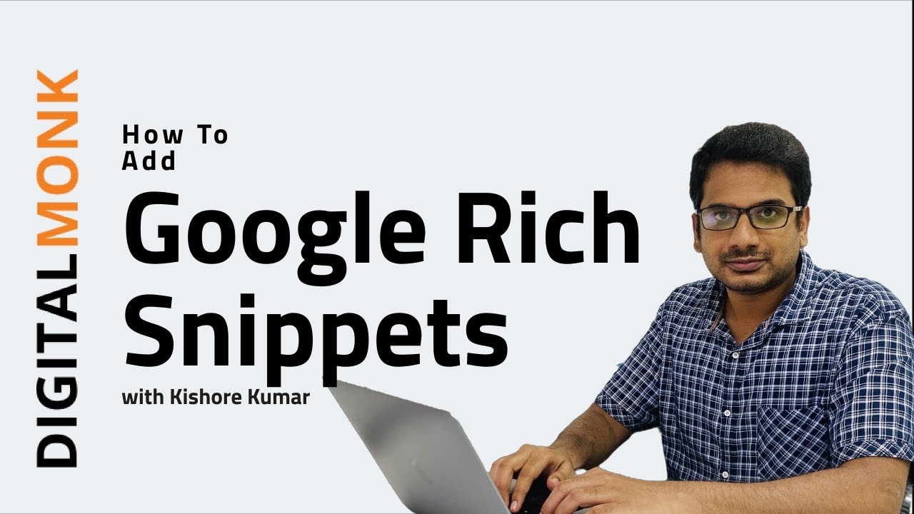 Google Rich Snippets Tutorial - Get Rich Snippets - Schema Markups - Structured Data | Digital Monk