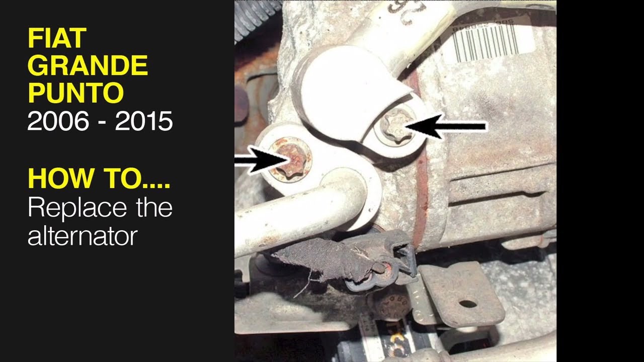 How to replace the alternator on the Fiat Grande Punto 2006 to 2015
