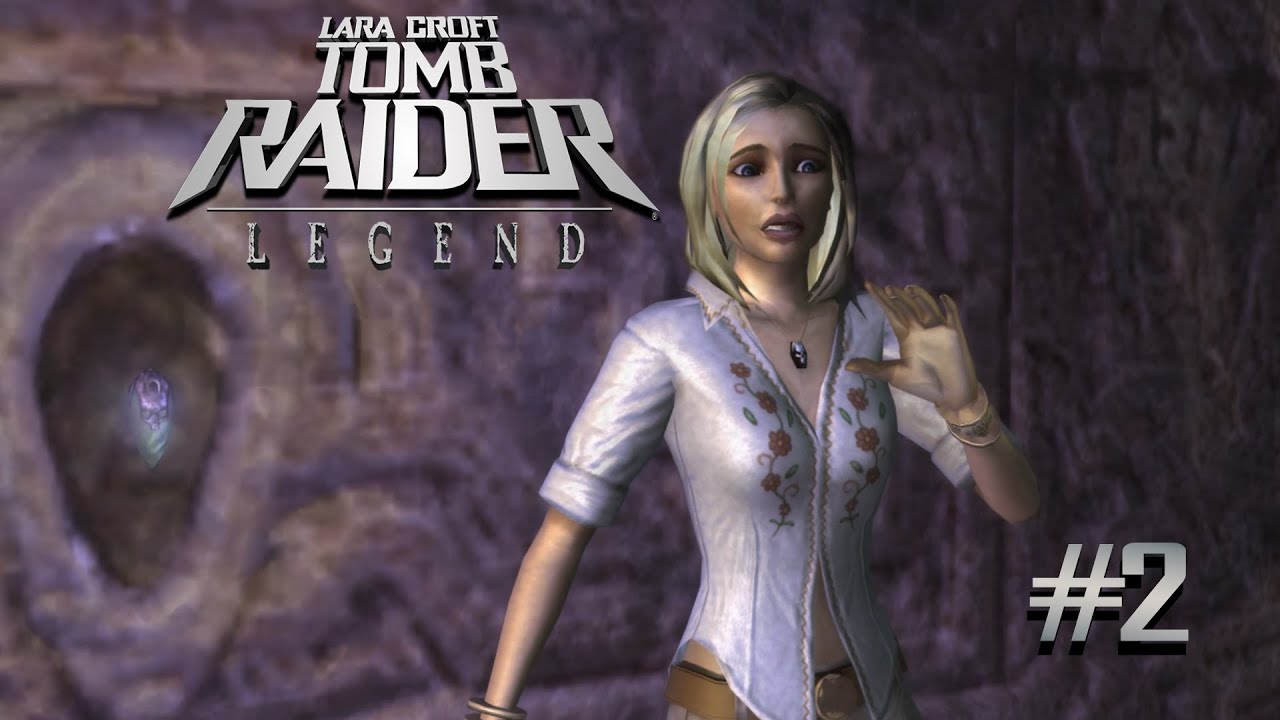 Tomb Raider: Legend ▷  Событие Минувших Дней #2 [No Comments]