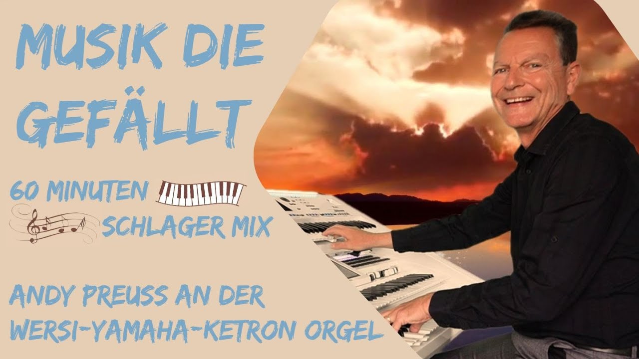 Musik die gefällt ❤️🌞🍀🌹 60 Minuten Schlager Mix 😎 Andy Preuss an der Wersi-Yamaha-Ketron Orgel 🎹
