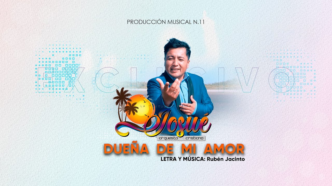 DUEÑA DE MI AMOR - Orq.  Josué VIDEO OFICIAL