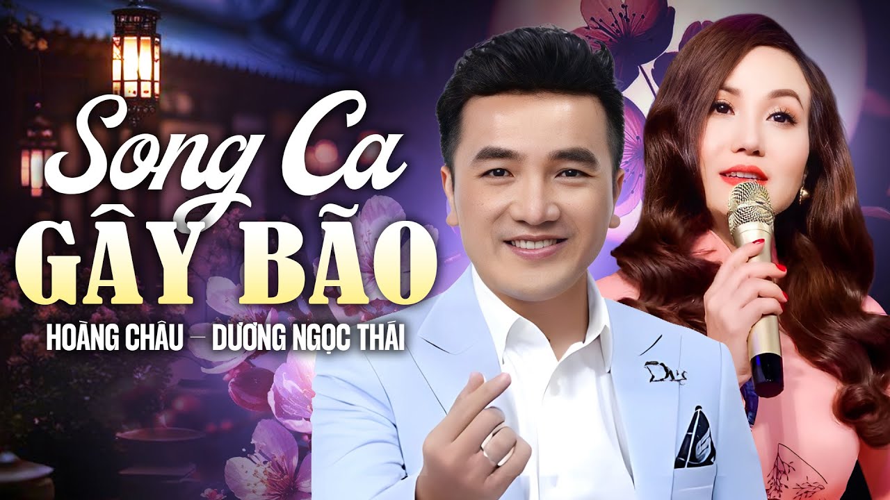 Top Song Ca Trữ Tình Gây Sốt | Dương Ngọc Thái – Hoàng Châu Khiến Người Nghe Phát Cuồng