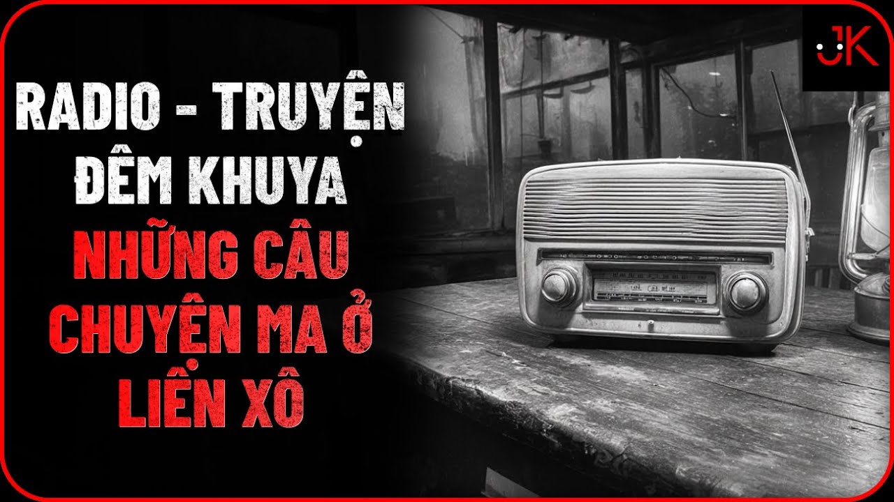 Radio - Truyện đêm khuya: Những câu chuyện ma ở Liên Xô | Jeftun