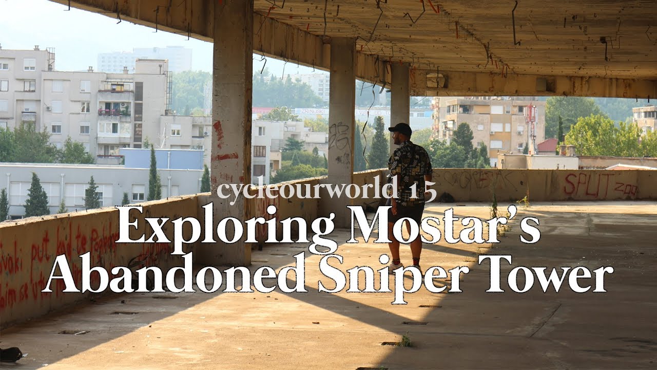 Исследование заброшенной снайперской башни в Мостаре | cycleourworld, эпизод 15