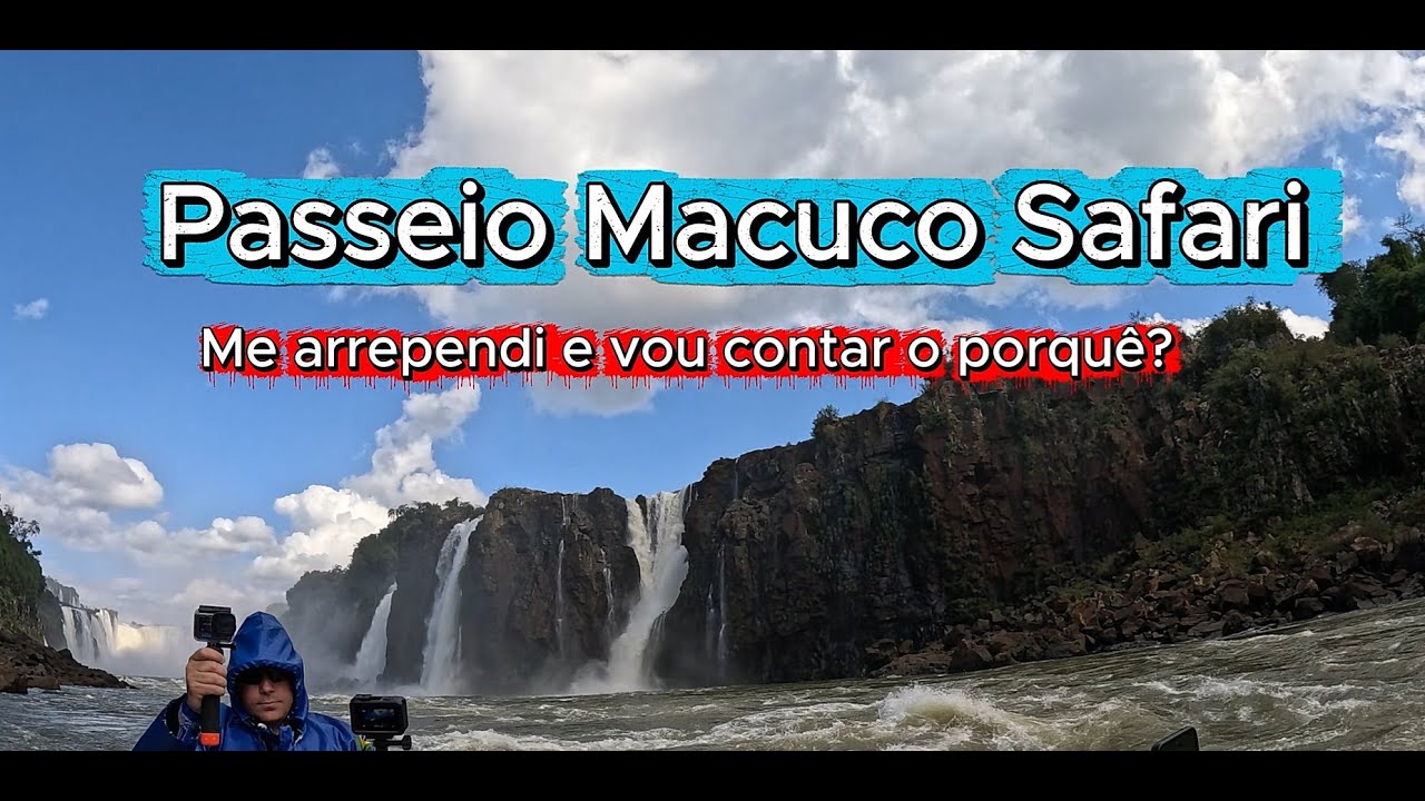 Me arrependi no Passeio do Macuco Safari - Foz do Iguaçu - Cataratas do Iguaçu