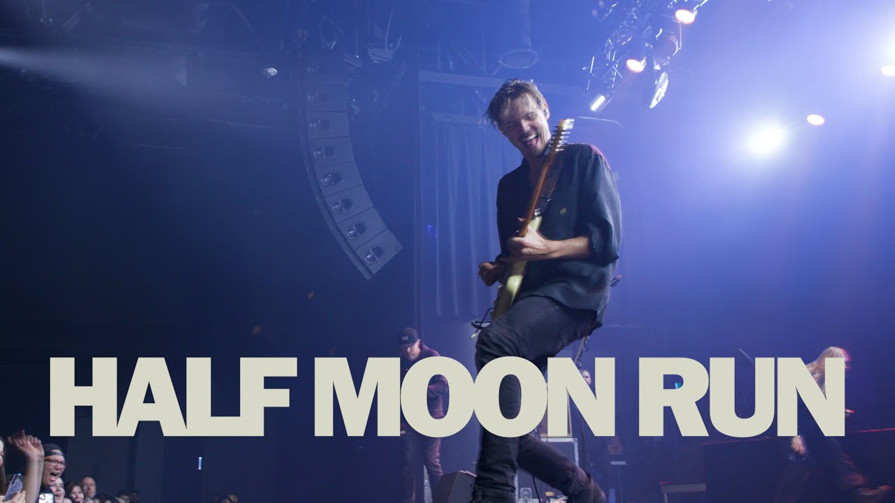 Watch Half Moon Run perform 