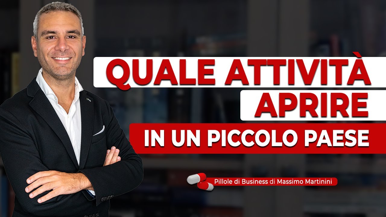 Quale attivit&agrave; aprire IN UN PICCOLO PAESE