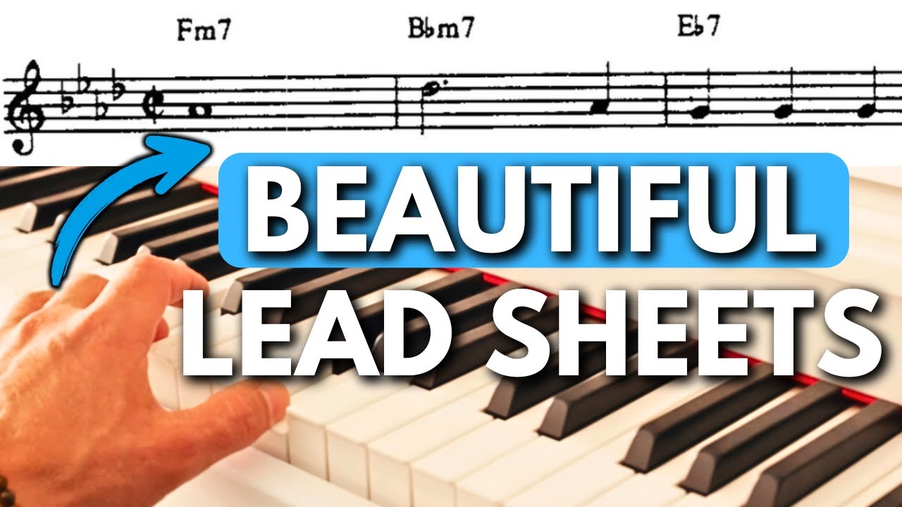 Create BEAUTIFUL Piano Music From A Basic Lead Sheet