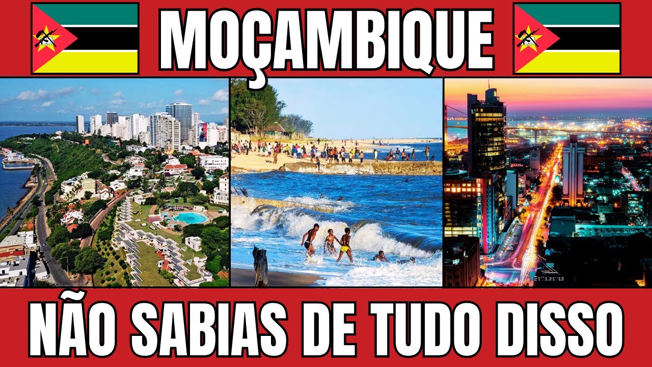 🌍 [MOÇAMBIQUE] - O Que Você Não Sabia Ou Esqueceu | VEJA Ai!