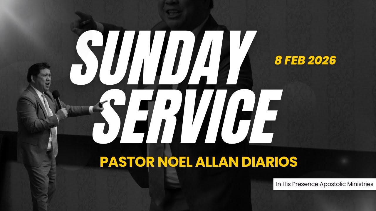 IHP Sunday Service with Pastor Noel Allan Diarios | 8 February 2026