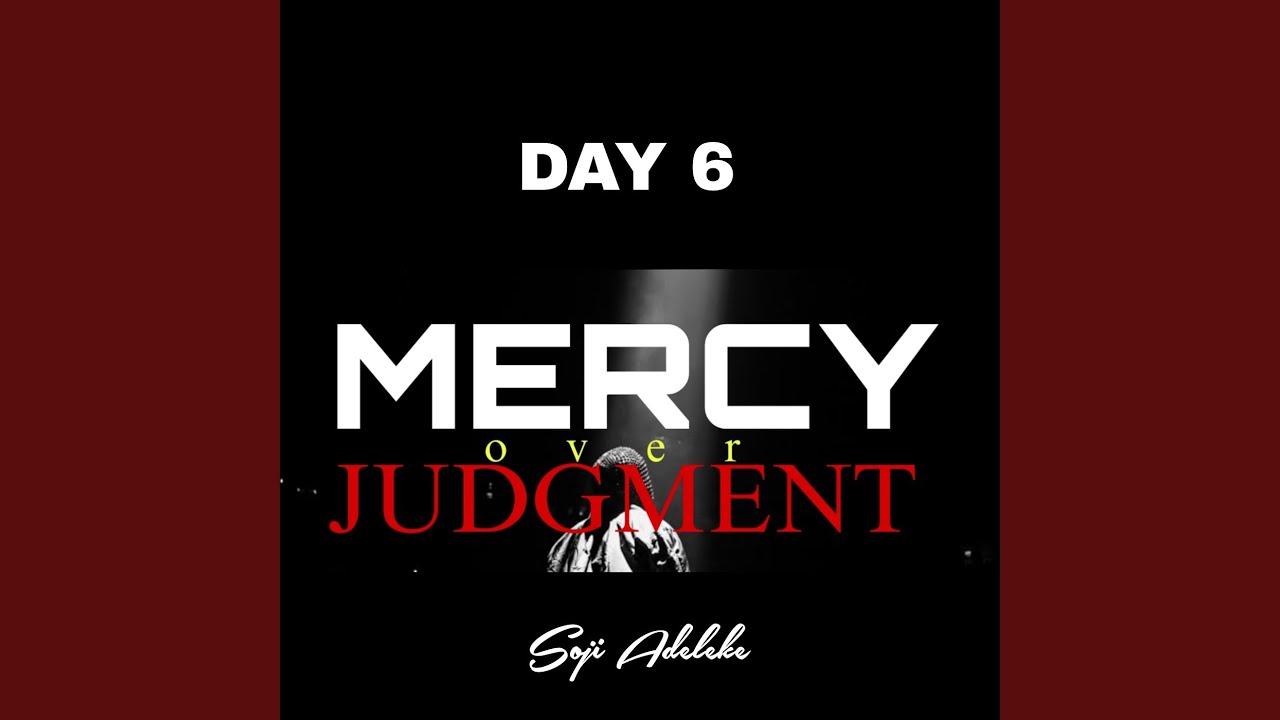 Mercy over Judgement Day 6