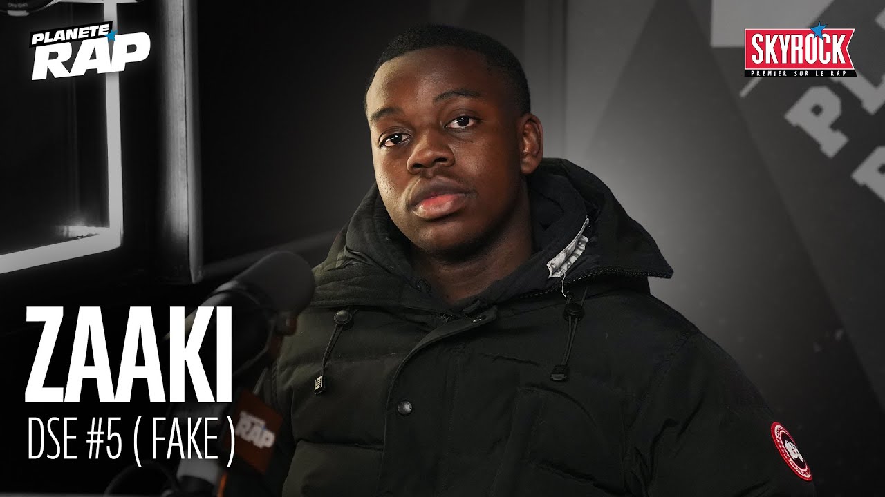 [EXCLU] Zaaki - DSE #5 Fake #PlanèteRap